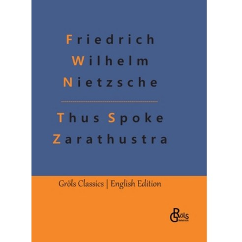 (영문도서) Thus Spoke Zarathustra Hardcover, Grols Verlag, English, 9783988289513