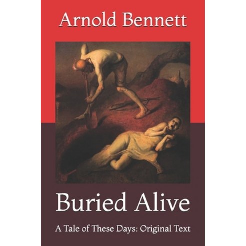 Buried Alive: A Tale of These Days: Original Text Paperback, Independently Published, English, 9798727854921