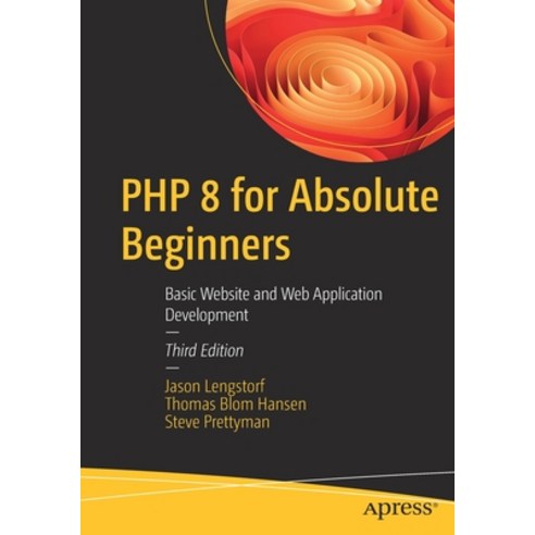 (영문도서) PHP 8 for Absolute Beginners: Basic Website and Web Application Development Paperback, Apress, English, 9781484282045
