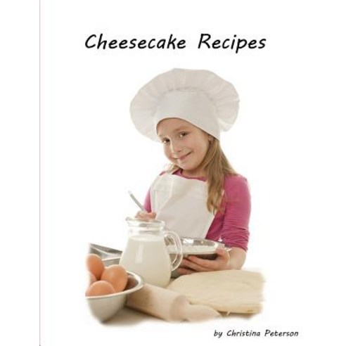 (영문도서) Cheesecake Recipes: How to make successful cheesecake Delicious desserts Every title has sp... Paperback, Independently Published, English, 9781077650176