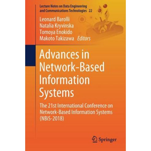 (영문도서) Advances in Network-Based Information Systems: The 21st International Conference on Network-B... Paperback, Springer, English, 9783319985299