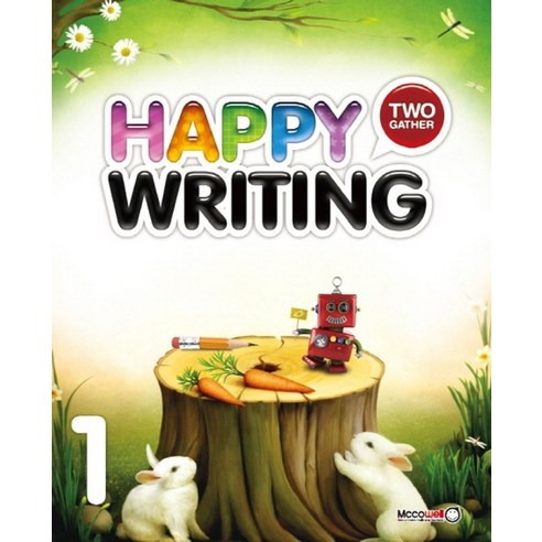 Happy Writing Two Gather 1, 맥코웰 편집부(저),맥코웰,(역)맥코웰,(그림)맥코웰, 맥코웰