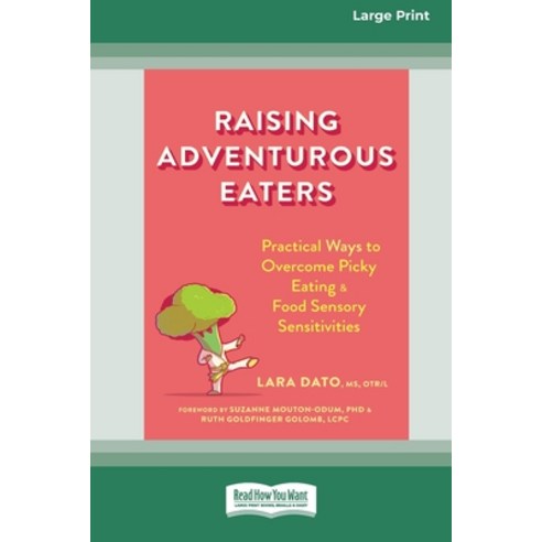 (영문도서) Raising Adventurous Eaters: Practical Ways to Overcome Picky Eating and Food Sensory Sensitiv... Paperback, ReadHowYouWant, English, 9781038730701