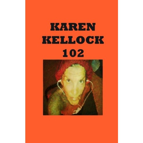(영문도서) Karen Kellock 102 Paperback, Independently Published, English, 9781695320208