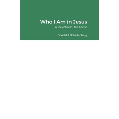 (영문도서) Who I Am in Jesus: A Devotional for Teens Hardcover, Lulu.com, English, 9781387550746