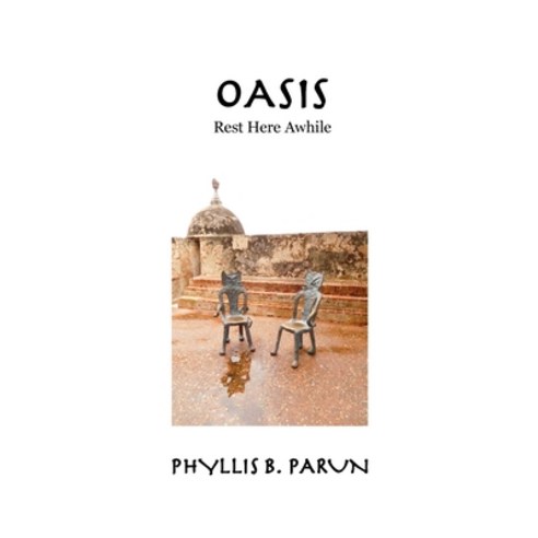 (영문도서) Oasis Paperback, Phyllis B. Parun, English, 9781732356078