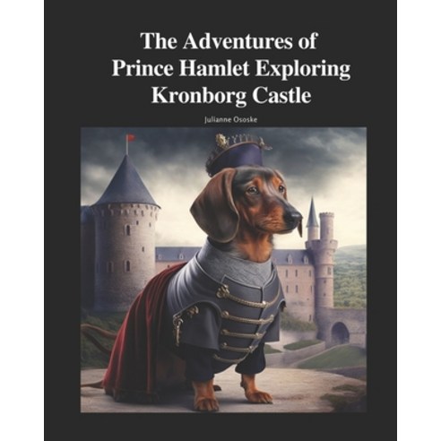 (영문도서) The Adventures of Prince Hamlet Exploring Kronborg Castle Paperback, Independently Published, English, 9798379246778