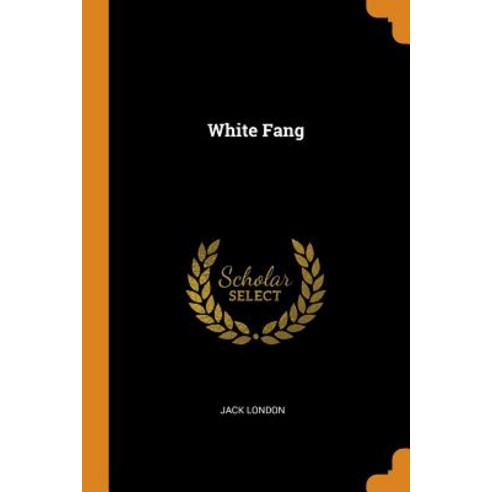 White Fang Paperback, Franklin Classics Trade Press
