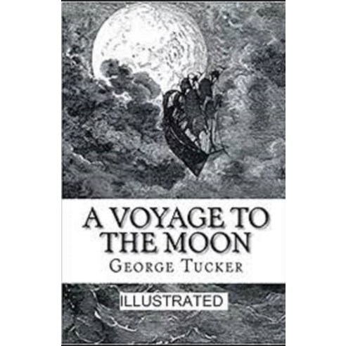 A Voyage to the Moon Illustrated Paperback, Independently Published