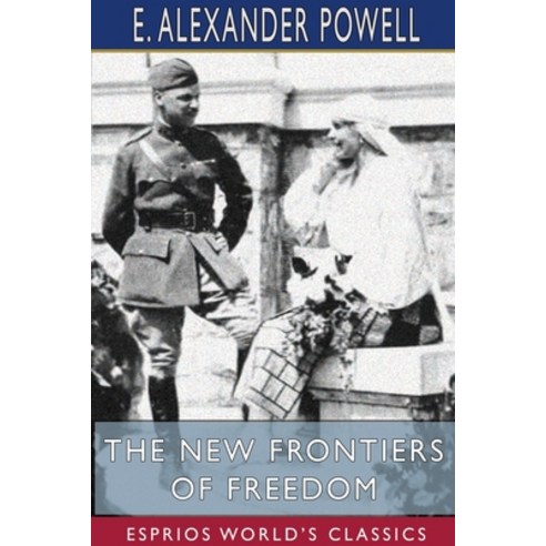 The New Frontiers of Freedom (Esprios Classics) Paperback, Blurb, English, 9781715778545