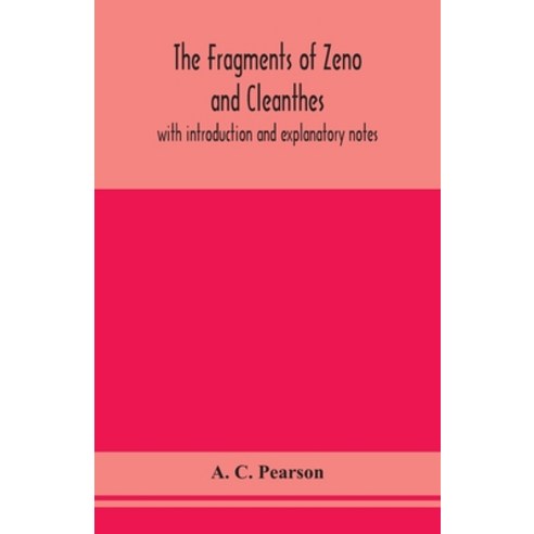 The fragments of Zeno and Cleanthes; with introduction and explanatory notes Paperback, Alpha Edition
