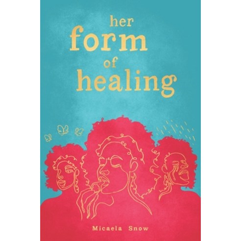 (영문도서) her form of healing Paperback, Micaela Snow, English, 9798218269692