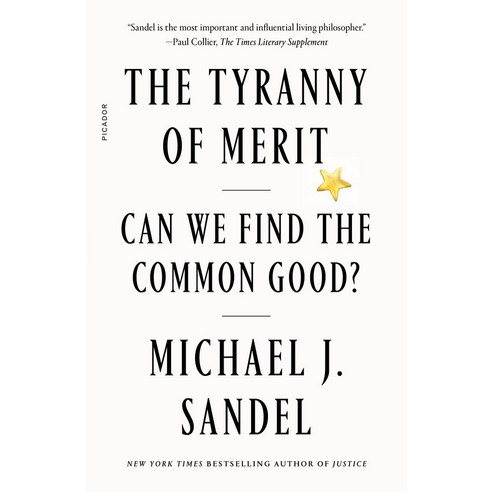 The Tyranny of Merit:Can We Find the Common Good?, Picador USA 사회 정치 The Tyranny of Merit:Can We Find the Common Good?, Picador USA 사회 정치