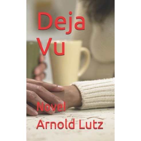 Deja Vu: Novel Paperback, Independently Published, English, 9781659747614