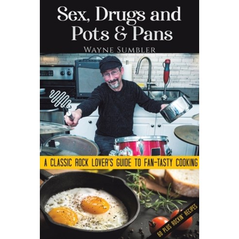 (영문도서) Sex Drugs and Pots & Pans Paperback, Austin Macauley, English, 9781398411739
