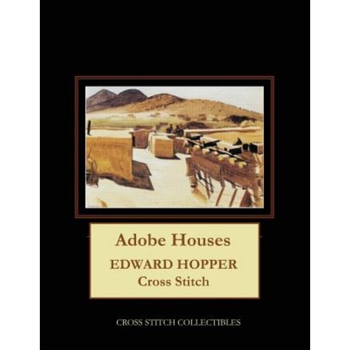 (영문도서) Adobe Houses: Edward Hopper Cross Stitch Pattern Paperback, Createspace Independent Pub..., English, 9781727187083