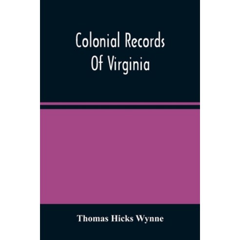 Colonial Records Of Virginia Paperback, Alpha Edition, English, 9789354487842