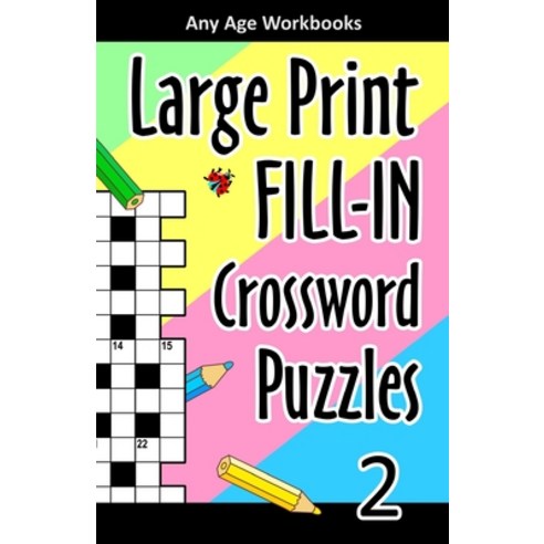 Large Print Fill-in Crossword Puzzles 2 Paperback, Independently Published, English, 9798701996081