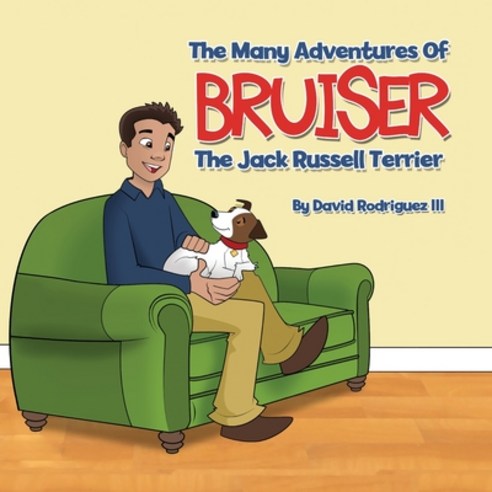 (영문도서) The Many Adventures of Bruiser The Jack Russell Terrier Paperback, Halo Publishing International, English, 9781612446431