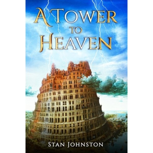A Tower To Heaven Paperback, Bystanjohnston, English, 9780578871066