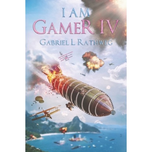 (영문도서) I Am Gamer IV: Book 4 of an Epic Time Travelling LitRPG Adventure Paperback, Independently Published, English, 9798529883198