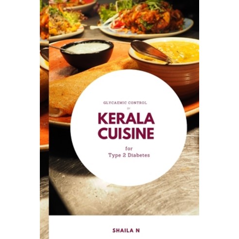 (영문도서) Glycaemic Control by Kerala Cuisine for Type 2 Diabetes Paperback, Mafaaz, English, 9783039133703