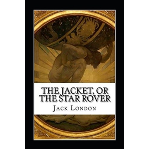 (영문도서) The Jacket (Star-Rover) Annotated Paperback, Independently Published, English, 9798420210543