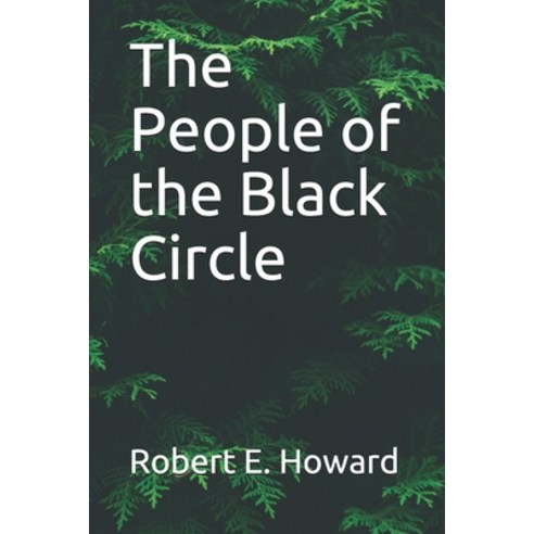 The People of the Black Circle Paperback, Independently Published, English, 9798699351411