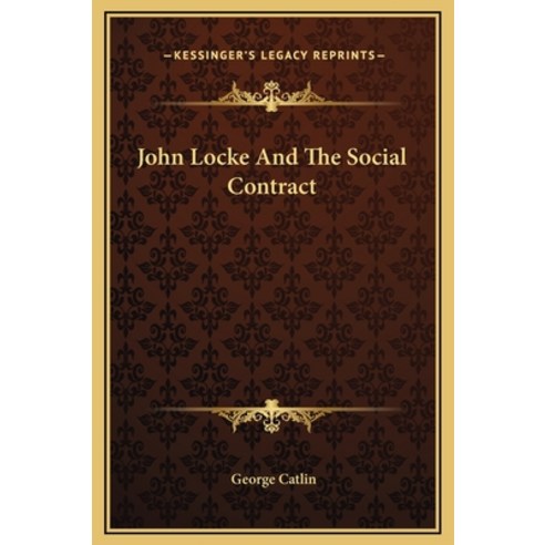 (영문도서) John Locke And The Social Contract Hardcover, Kessinger Publishing, English, 9781169206649