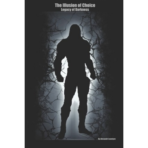 (영문도서) The Illusion of Choice Legacy of Darkness Paperback, Independently Published, English, 9798433430037