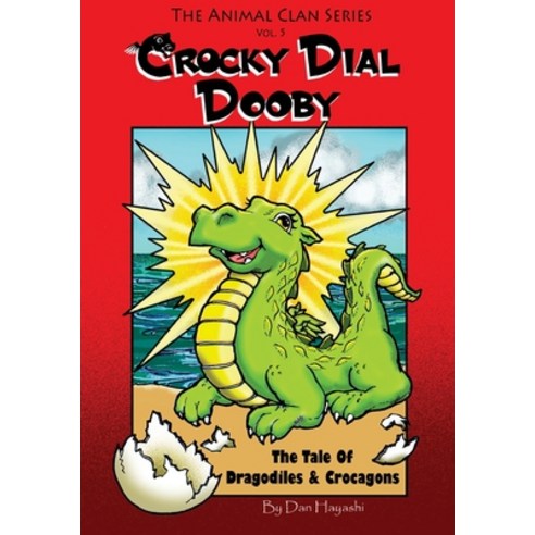 Crocky Dial Dooby: The Tale Of Dragodiles & Crocagons Paperback, Createspace Independent Pub..., English, 9781517723811