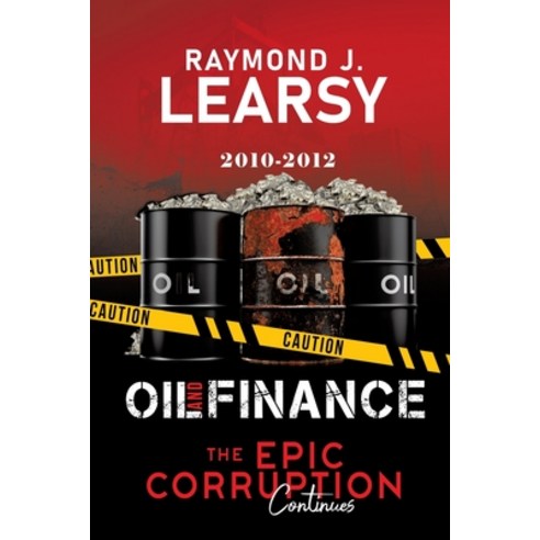 (영문도서) Oil and Finance: The Epic Corruption Continues 2010-2012 Paperback, Raymond J. Learsy, English, 9781962587402