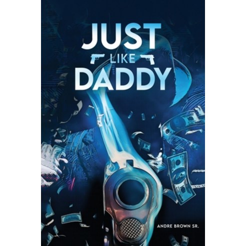 (영문도서) Just Like Daddy Paperback, Pageturner Press and Media, English, 9798886224221
