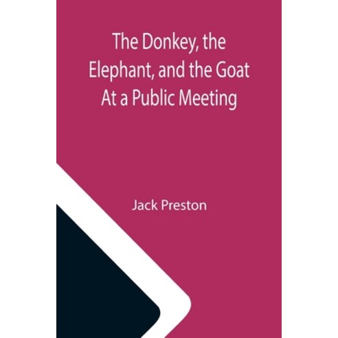 (영문도서) The Donkey the Elephant and the Goat At a Public Meeting Paperback, Alpha Edition, English, 9789355116093