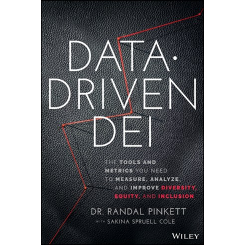 (영문도서) Data-Driven Dei: The Tools and Metrics You Need to Measure Analyze and Improve Diversity E... Hardcover, Wiley, English, 9781119856870