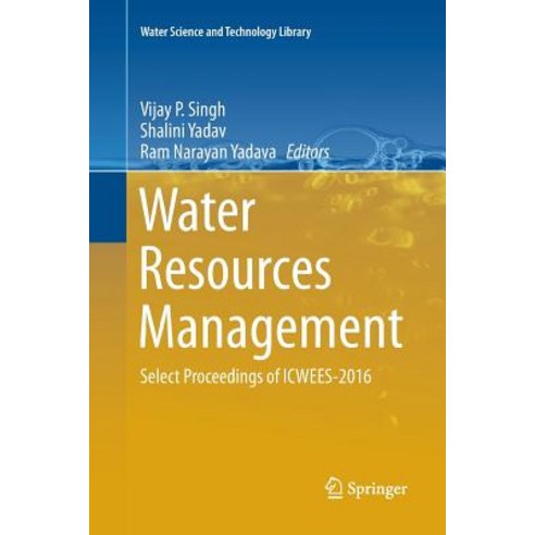 (영문도서) Water Resources Management: Select Proceedings of Icwees-2016 Paperback, Springer, English, 9789811354694
