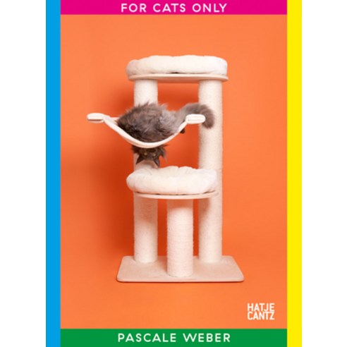 For Cats Only: Photographs by Pascale Weber Hardcover, Hatje Cantz, English, 9783775748551