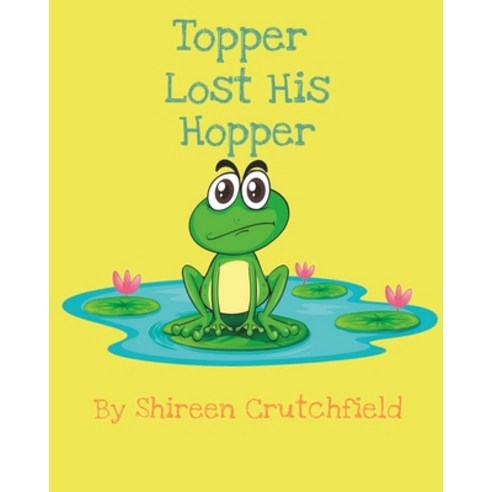 (영문도서) Topper Lost HIs Hopper Paperback, Independently Published, English, 9798392249817