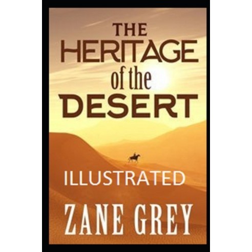 The Heritage of the Desert Illustrated Paperback, Independently Published, English, 9798566251479