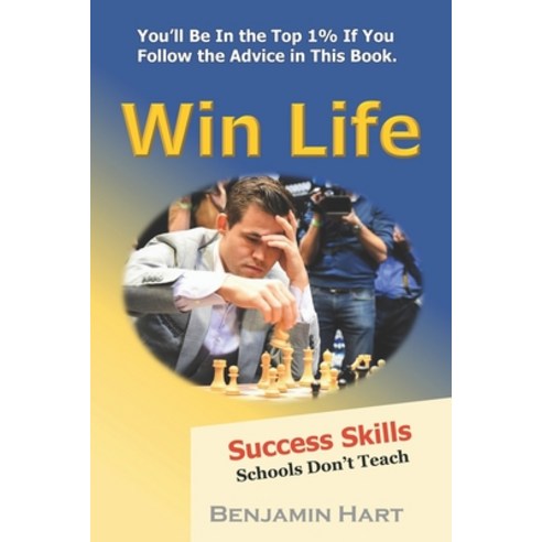(영문도서) Win Life: Success Skills Schools Don''t Teach Paperback, Independently Published, English, 9798387329616
