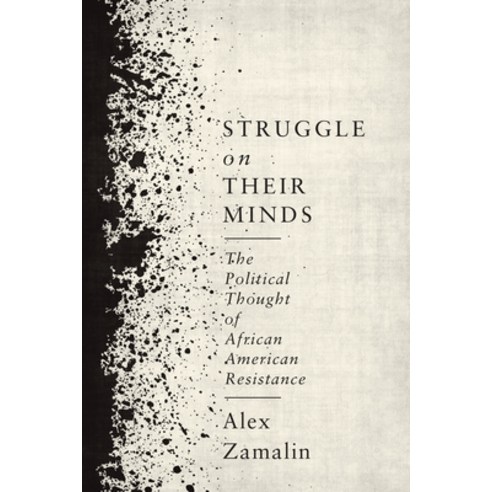 Struggle on Their Minds: The Political Thought of African American Resistance Paperback, Columbia University Press, English, 9780231181112
