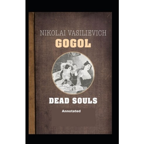 Dead Souls Annotated Paperback, Independently Published, English, 9798599892496