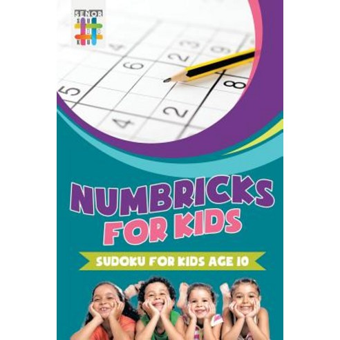 Numbricks for Kids - Sudoku for Kids Age 10 Paperback, Senor Sudoku, English, 9781645215943