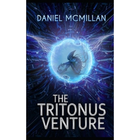 (영문도서) The Tritonus Venture Paperback, Independently Published, English, 9798527939026