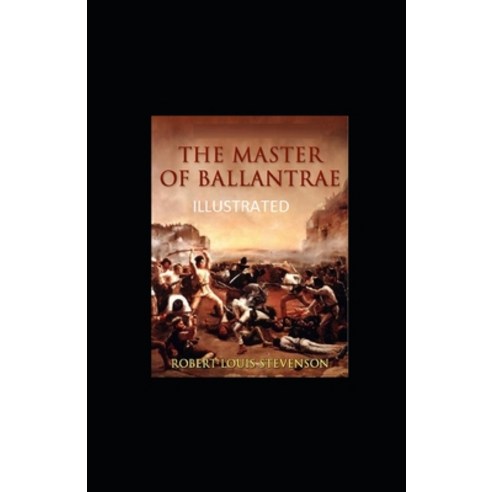 The Master of Ballantrae Illustrated Paperback, Independently Published, English, 9798740406466