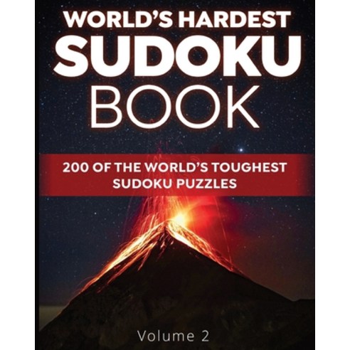 (영문도서) World''s Hardest Sudoku Book: 200 of the World''s Toughest Sudoku Puzzles (Volume 2) Paperback, Independently Published, English, 9798370133220