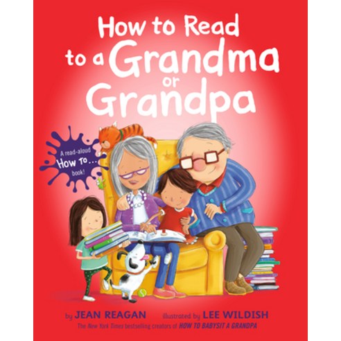 How to Read to a Grandma or Grandpa Hardcover, Alfred A. Knopf Books for Young Readers
