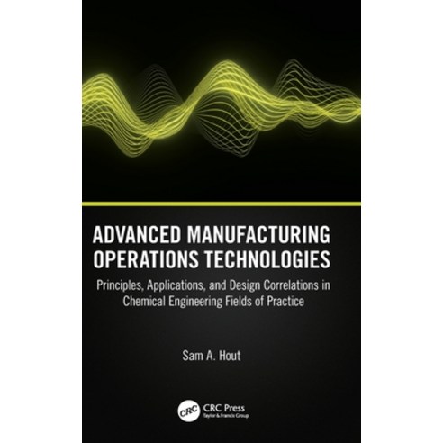(영문도서) Advanced Manufacturing Operations Technologies: Principles ...