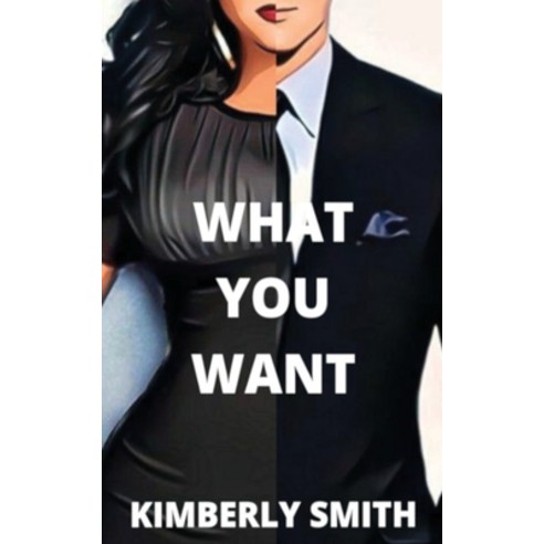 What You Want: Interracial Romance Paperback, Kimberly Smith, English, 9781736801734