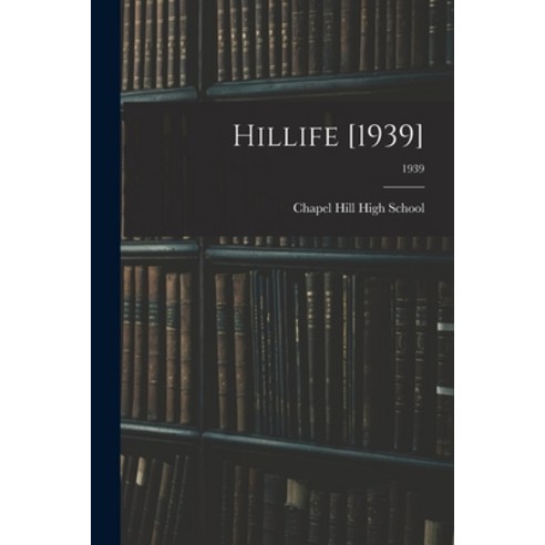 (영문도서) Hillife [1939]; 1939 Paperback, Hassell Street Press, English, 9781014814968